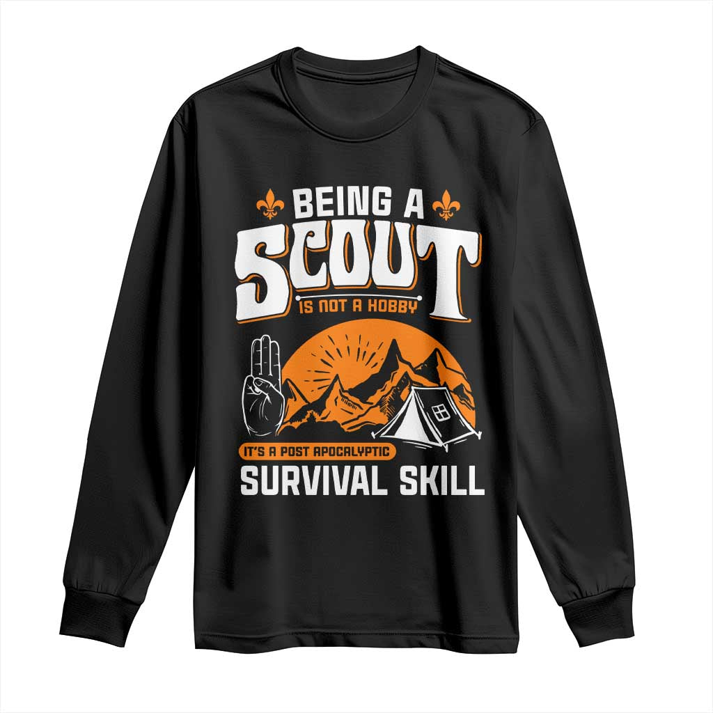 Funny Scout Long Sleeve Shirt Being A Scout Is Not A Hobby Survival Skill Adventure TS02 Black Print Your Wear