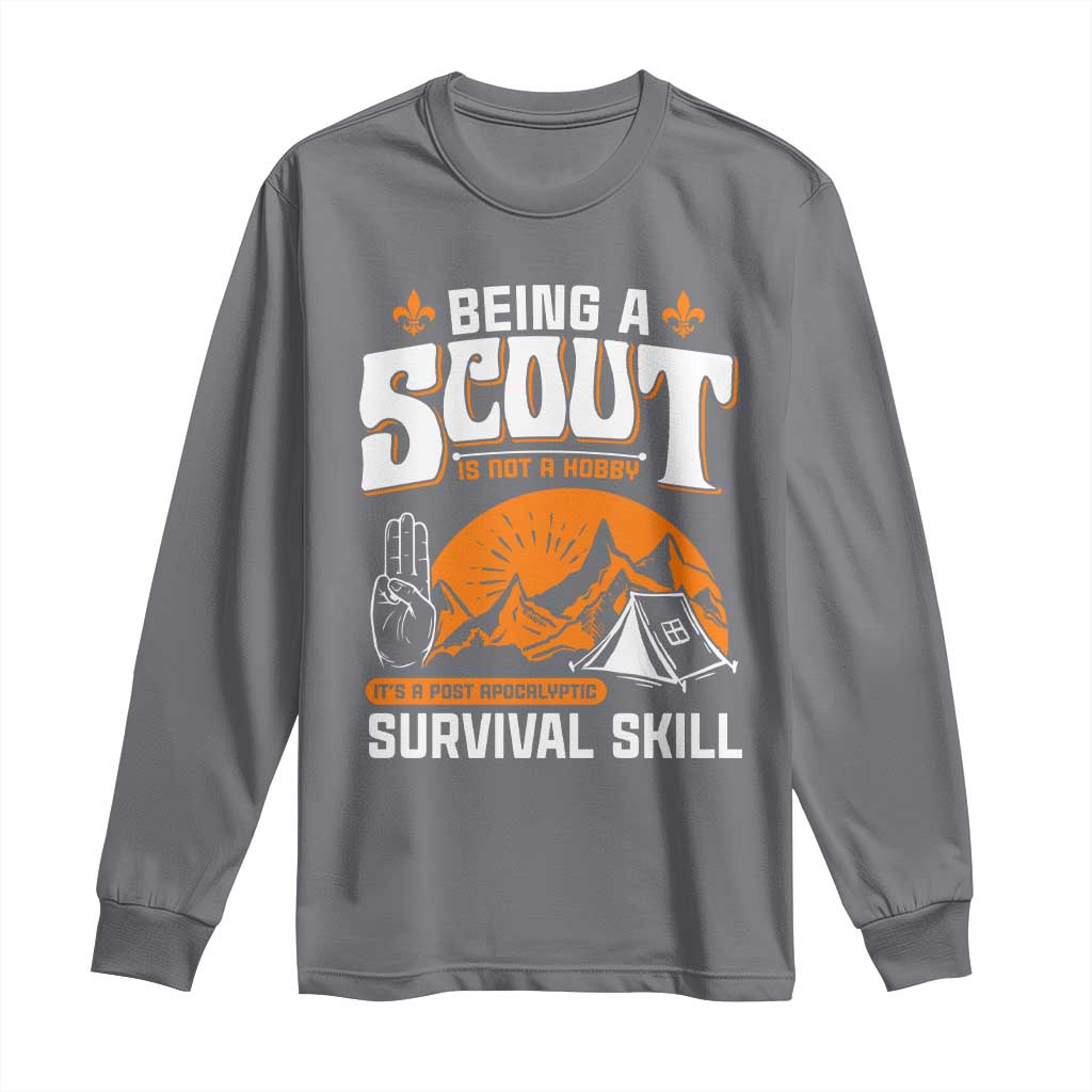 Funny Scout Long Sleeve Shirt Being A Scout Is Not A Hobby Survival Skill Adventure TS02 Charcoal Print Your Wear