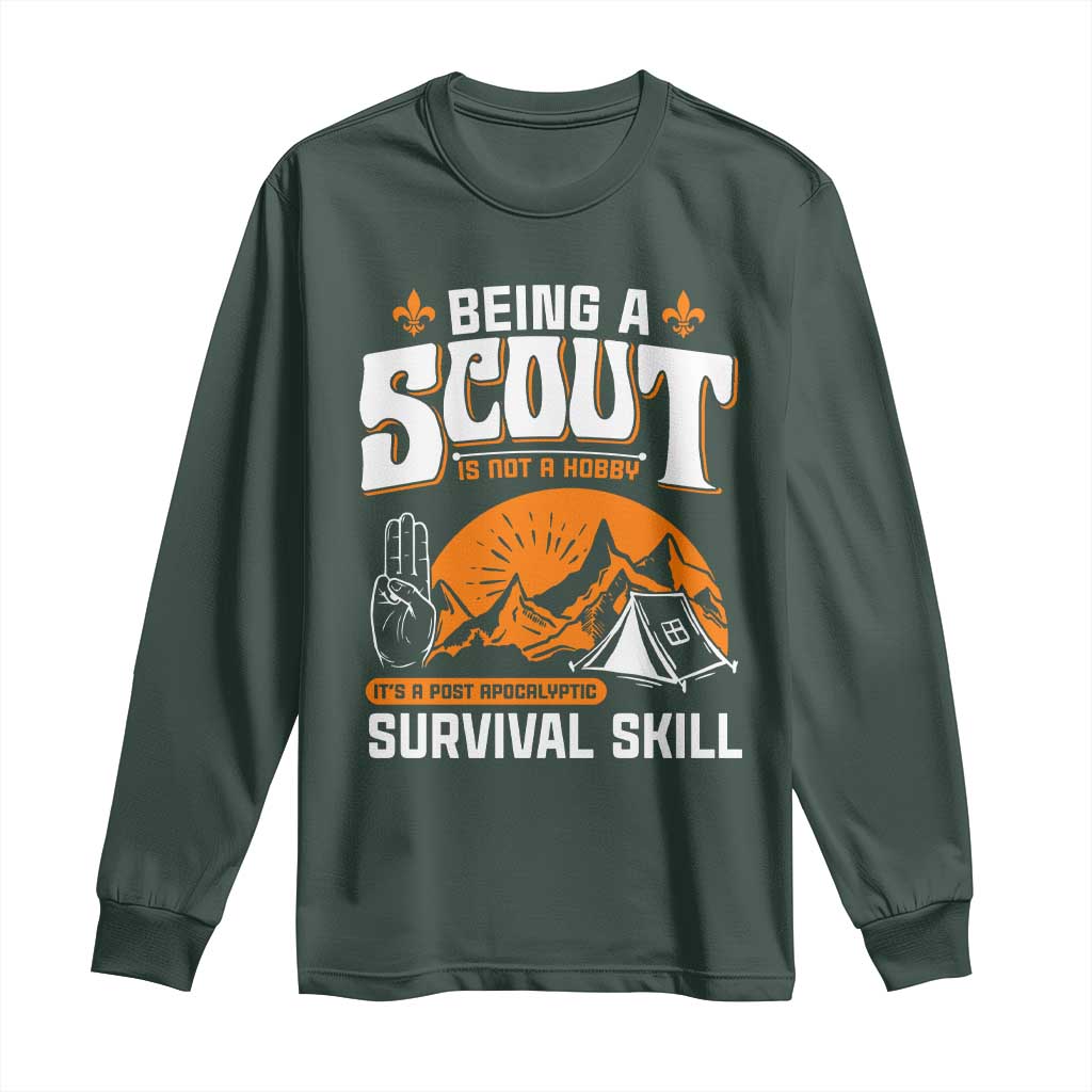 Funny Scout Long Sleeve Shirt Being A Scout Is Not A Hobby Survival Skill Adventure TS02 Dark Forest Green Print Your Wear