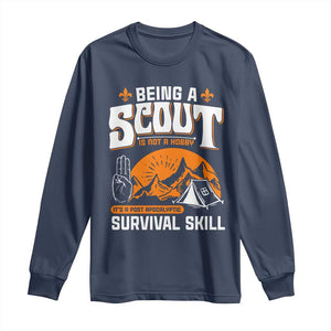 Funny Scout Long Sleeve Shirt Being A Scout Is Not A Hobby Survival Skill Adventure TS02 Navy Print Your Wear