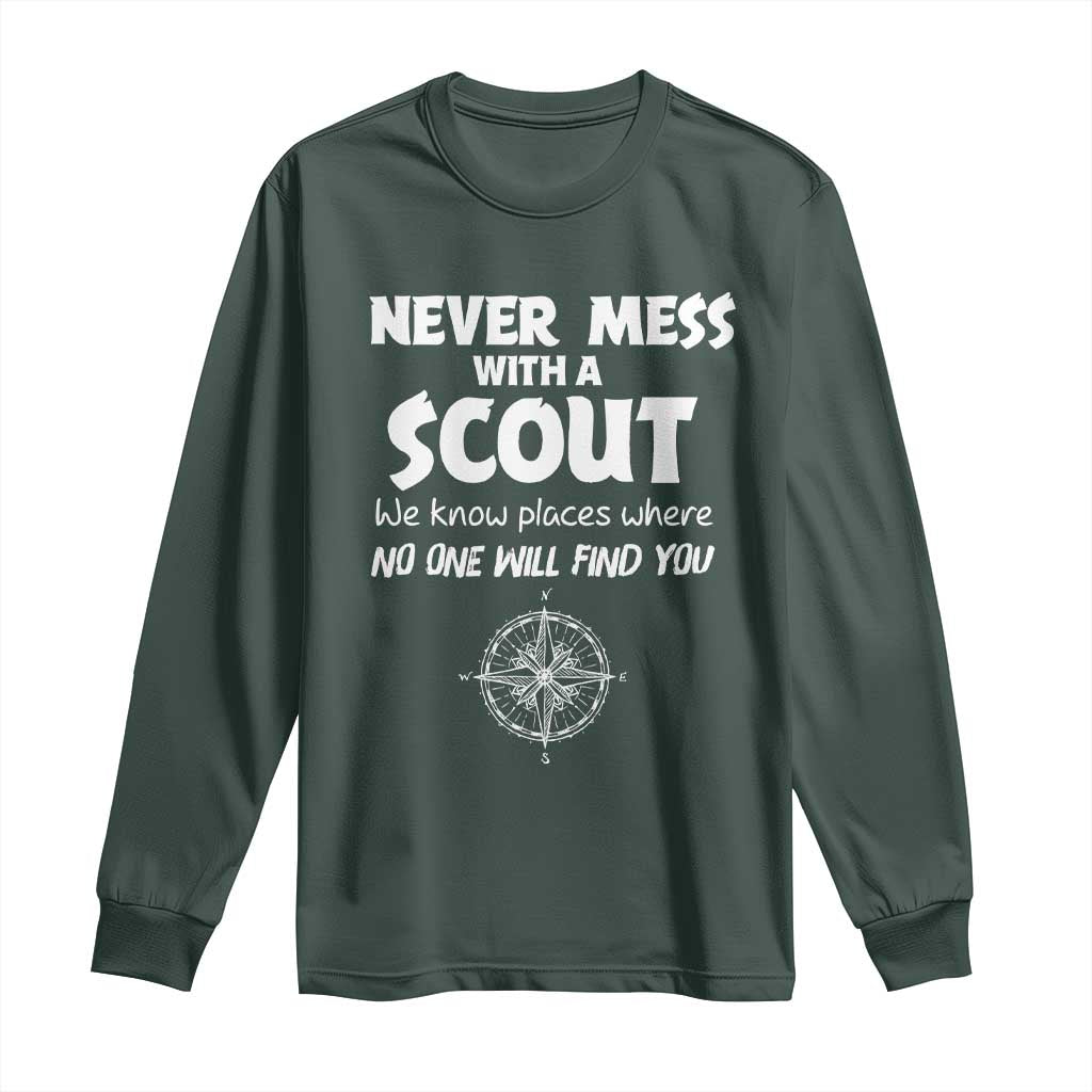 Funny Scout Long Sleeve Shirt Never Mess With A Scout Compass TS02 Dark Forest Green Print Your Wear