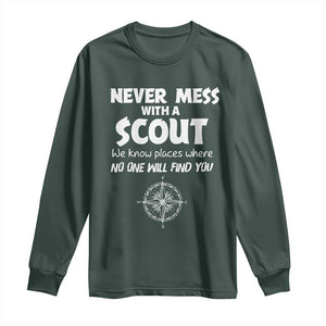 Funny Scout Long Sleeve Shirt Never Mess With A Scout Compass TS02 Dark Forest Green Print Your Wear