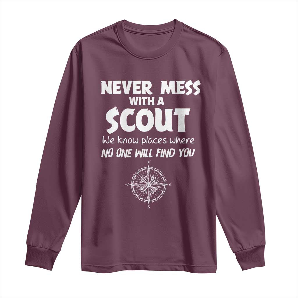 Funny Scout Long Sleeve Shirt Never Mess With A Scout Compass TS02 Maroon Print Your Wear