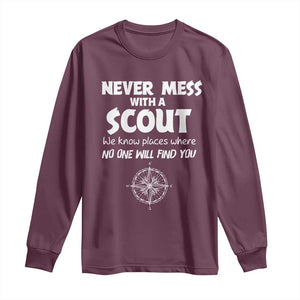 Funny Scout Long Sleeve Shirt Never Mess With A Scout Compass TS02 Maroon Print Your Wear