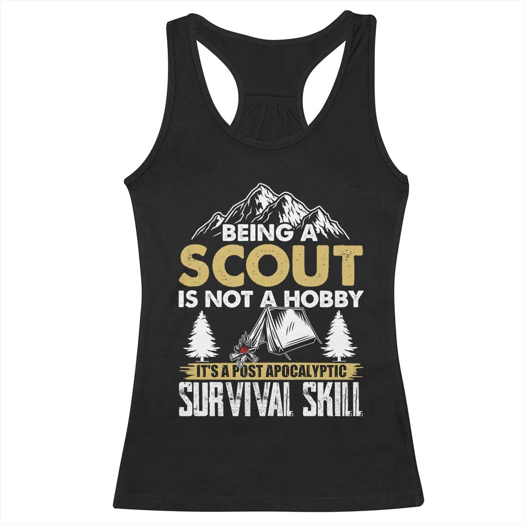 Funny Scout Racerback Tank Top Being A Scout Is Not A Hobby It's A Survial Skill Scouting TS02 Black Print Your Wear