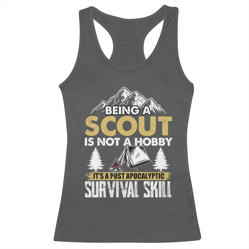 Funny Scout Racerback Tank Top Being A Scout Is Not A Hobby It's A Survial Skill Scouting TS02 Dark Heather Print Your Wear