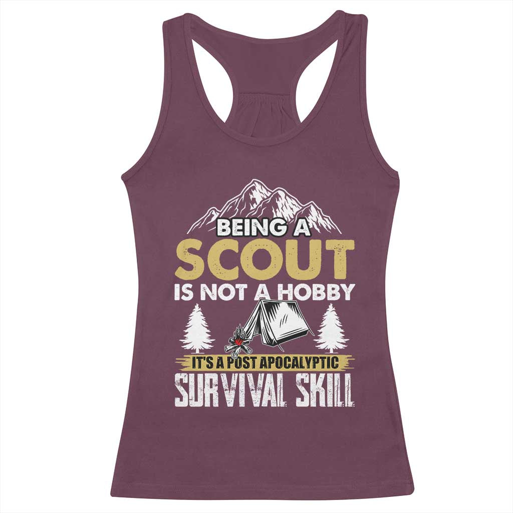 Funny Scout Racerback Tank Top Being A Scout Is Not A Hobby It's A Survial Skill Scouting TS02 Maroon Print Your Wear