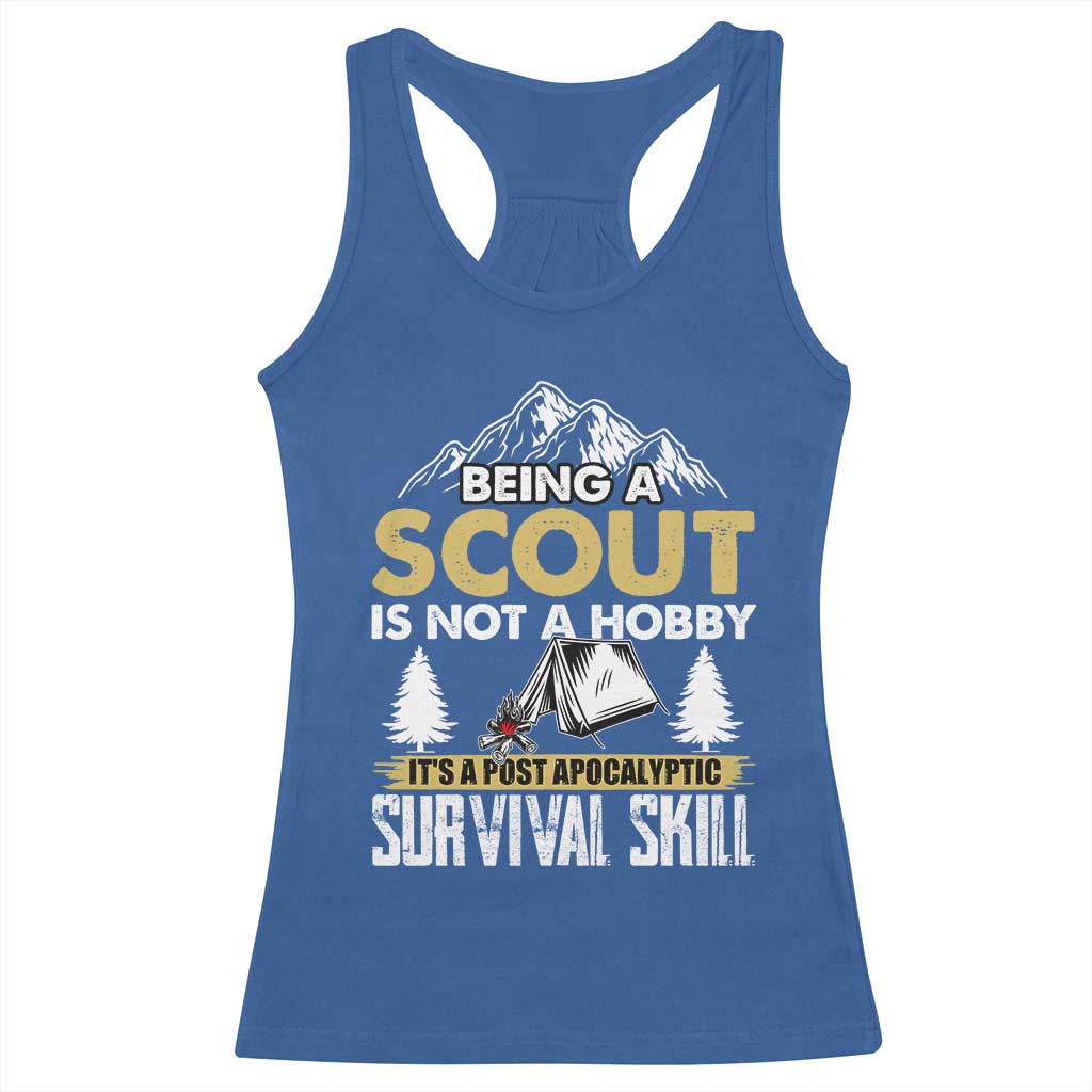 Funny Scout Racerback Tank Top Being A Scout Is Not A Hobby It's A Survial Skill Scouting TS02 Royal Blue Print Your Wear