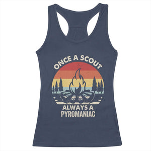 Funny Scout Racerback Tank Top Once A Scout Always A Pyromaniac Adventure Retro TS02 Navy Print Your Wear
