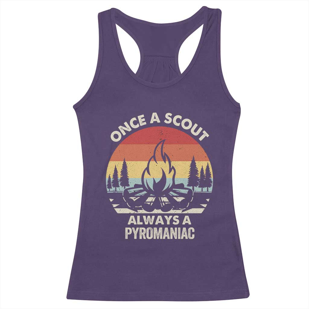 Funny Scout Racerback Tank Top Once A Scout Always A Pyromaniac Adventure Retro TS02 Purple Print Your Wear