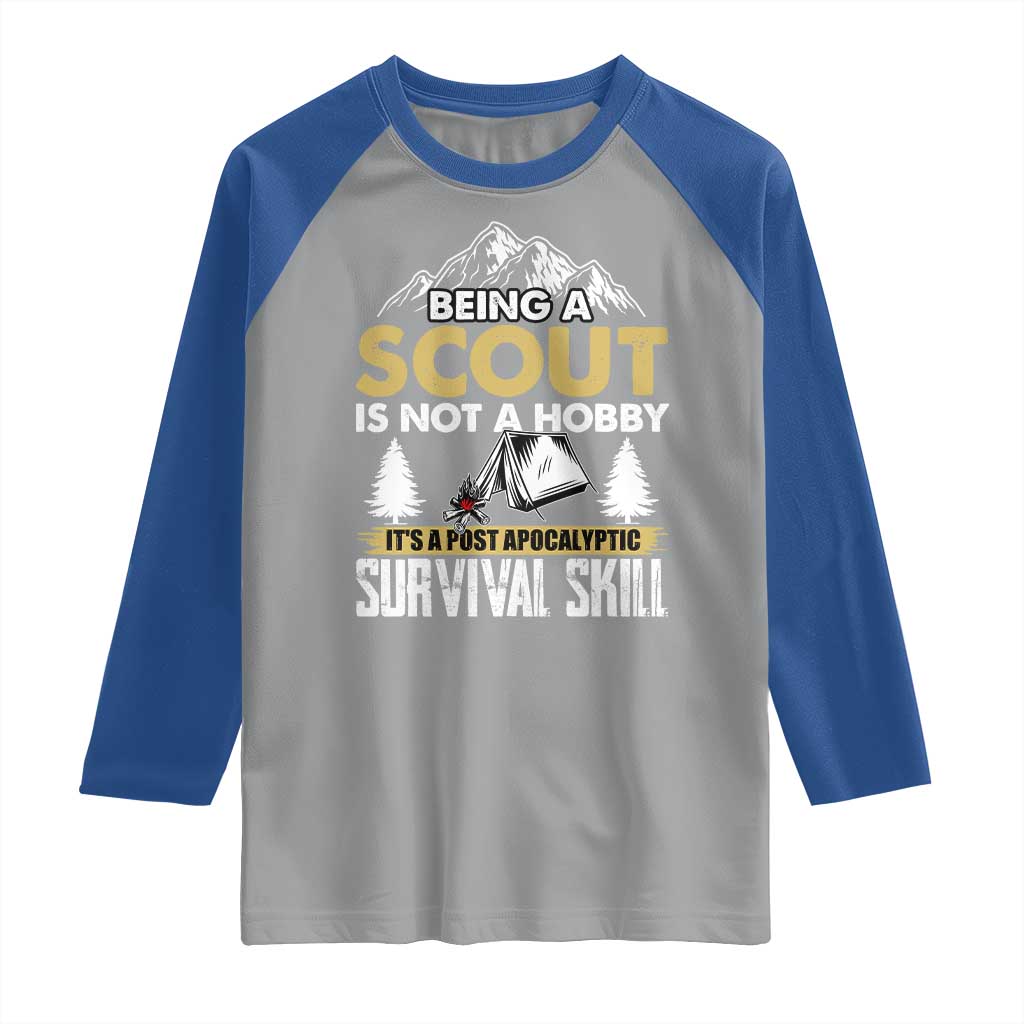 Funny Scout Raglan Shirt Being A Scout Is Not A Hobby It's A Survial Skill Scouting TS02 Sport Gray Royal Print Your Wear