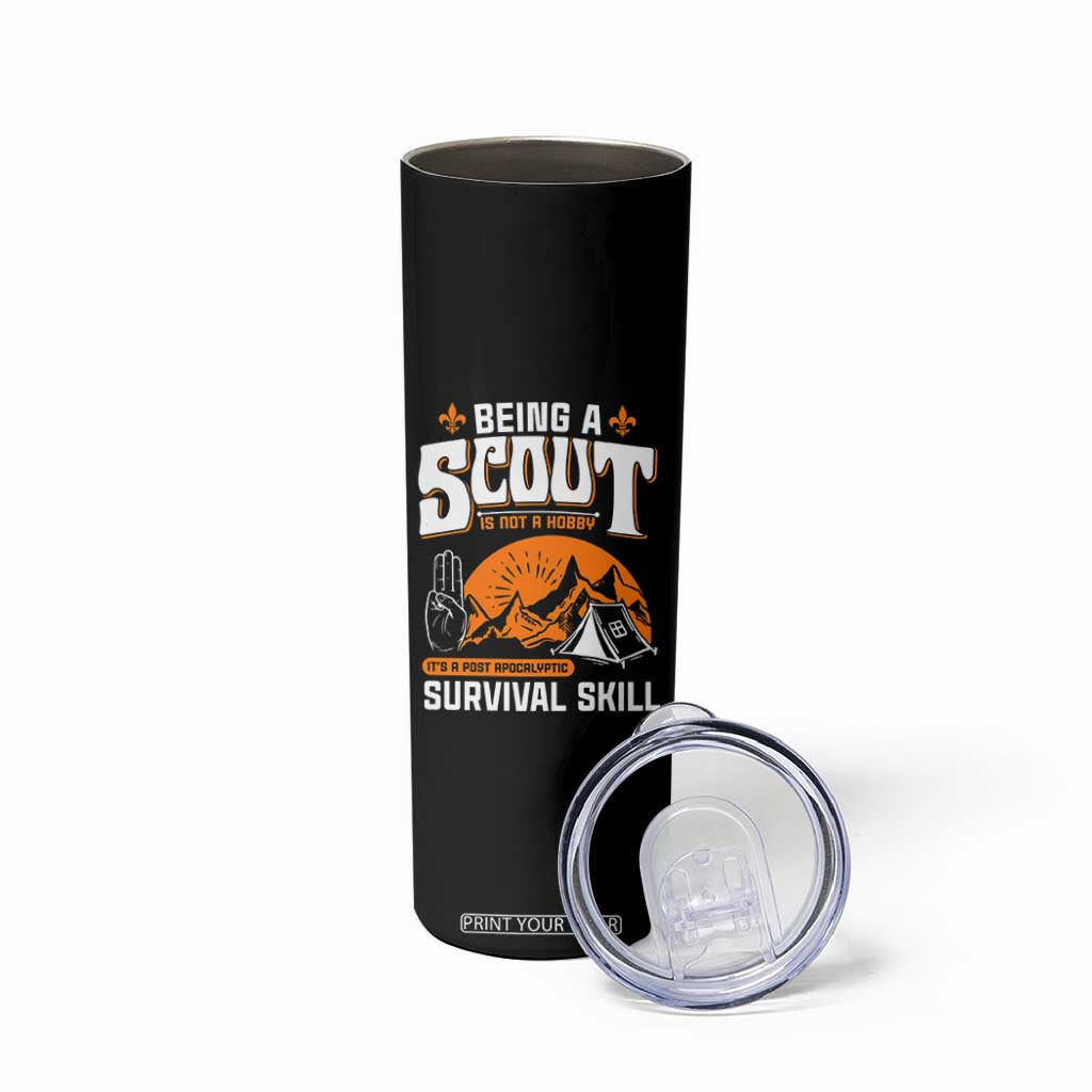 Funny Scout Skinny Tumbler Being A Scout Is Not A Hobby Survival Skill Adventure TS02 Print Your Wear