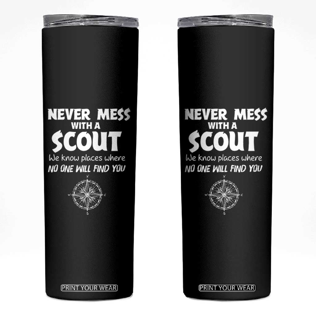 Funny Scout Skinny Tumbler Never Mess With A Scout Compass TS02 Black Print Your Wear
