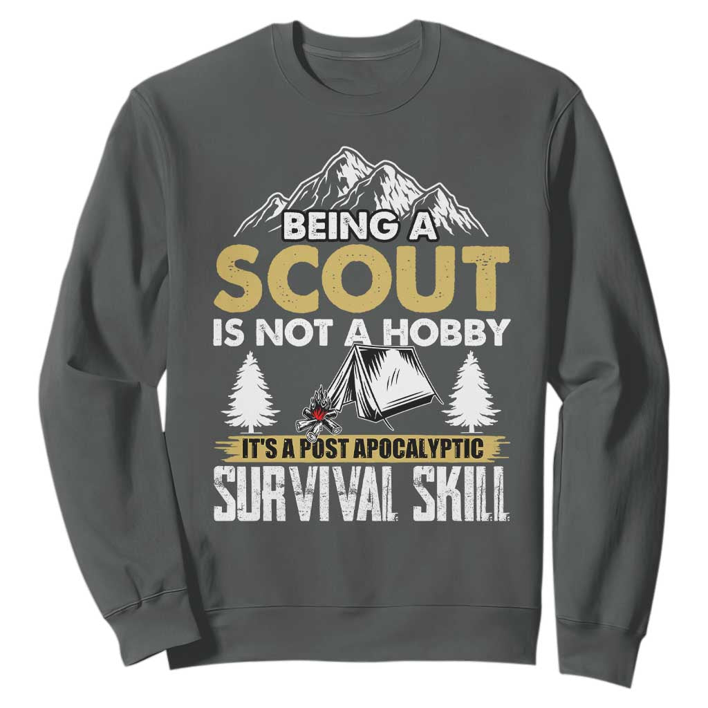 Funny Scout Sweatshirt Being A Scout Is Not A Hobby It's A Survial Skill Scouting TS02 Dark Heather Print Your Wear