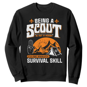 Funny Scout Sweatshirt Being A Scout Is Not A Hobby Survival Skill Adventure TS02 Black Print Your Wear