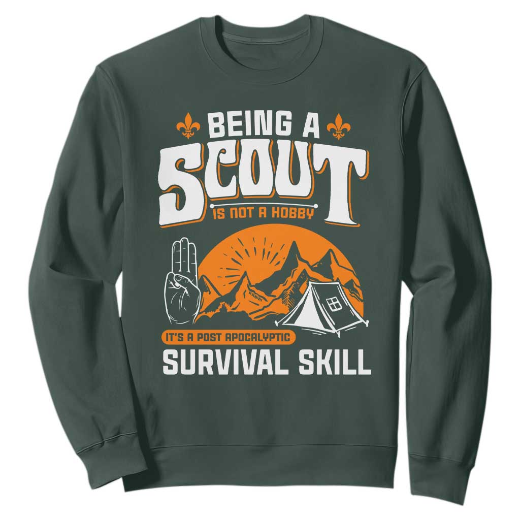 Funny Scout Sweatshirt Being A Scout Is Not A Hobby Survival Skill Adventure TS02 Dark Forest Green Print Your Wear