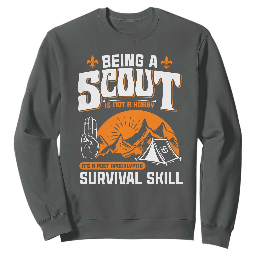 Funny Scout Sweatshirt Being A Scout Is Not A Hobby Survival Skill Adventure TS02 Dark Heather Print Your Wear