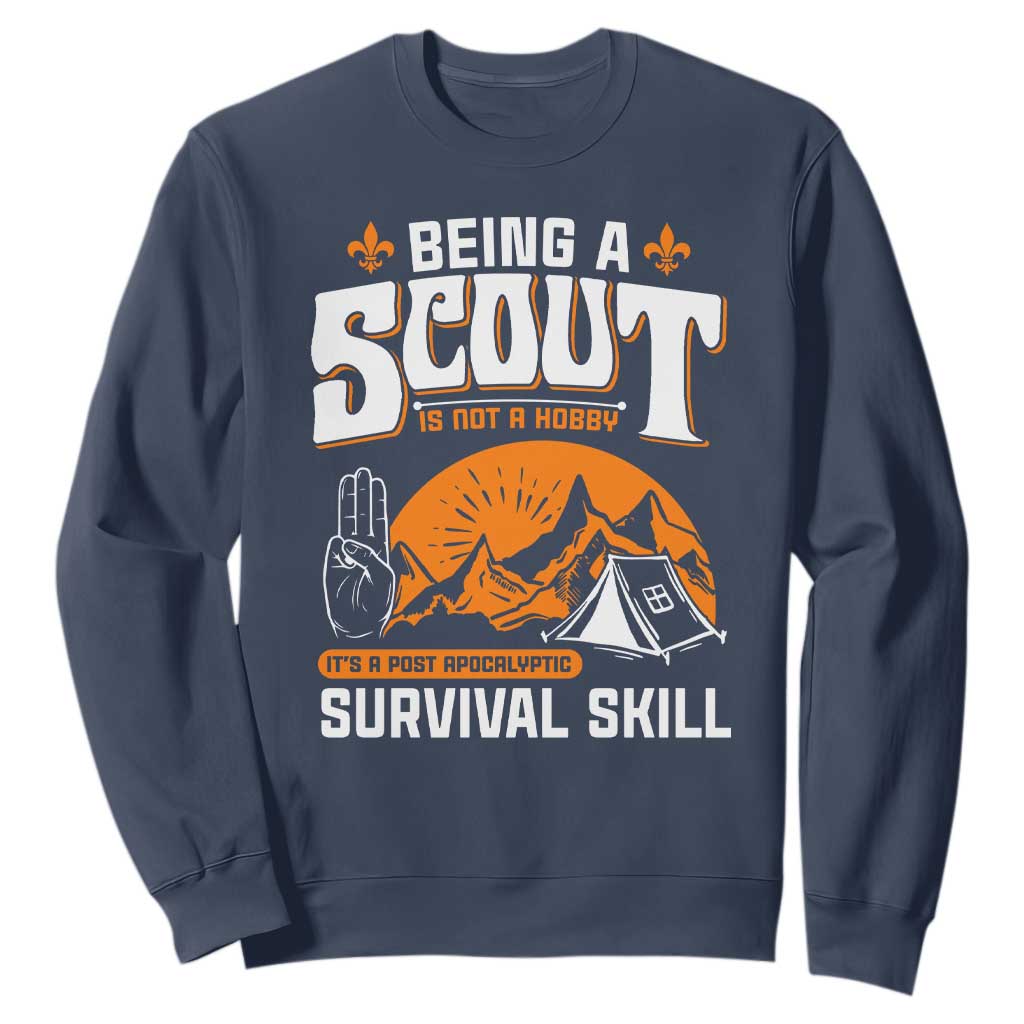 Funny Scout Sweatshirt Being A Scout Is Not A Hobby Survival Skill Adventure TS02 Navy Print Your Wear