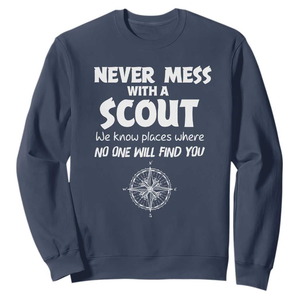 Funny Scout Sweatshirt Never Mess With A Scout Compass TS02 Navy Print Your Wear