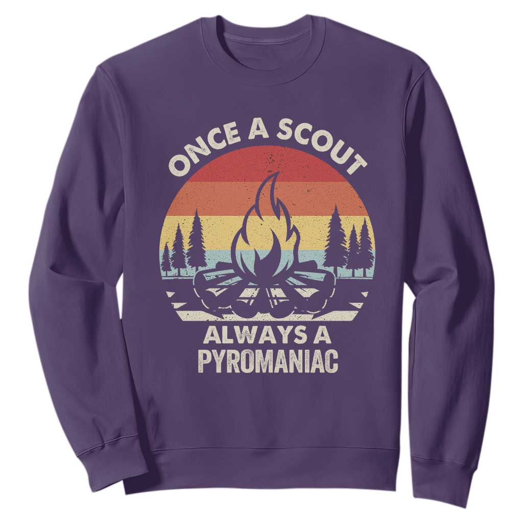 Funny Scout Sweatshirt Once A Scout Always A Pyromaniac Adventure Retro TS02 Purple Print Your Wear