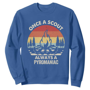 Funny Scout Sweatshirt Once A Scout Always A Pyromaniac Adventure Retro TS02 Royal Blue Print Your Wear