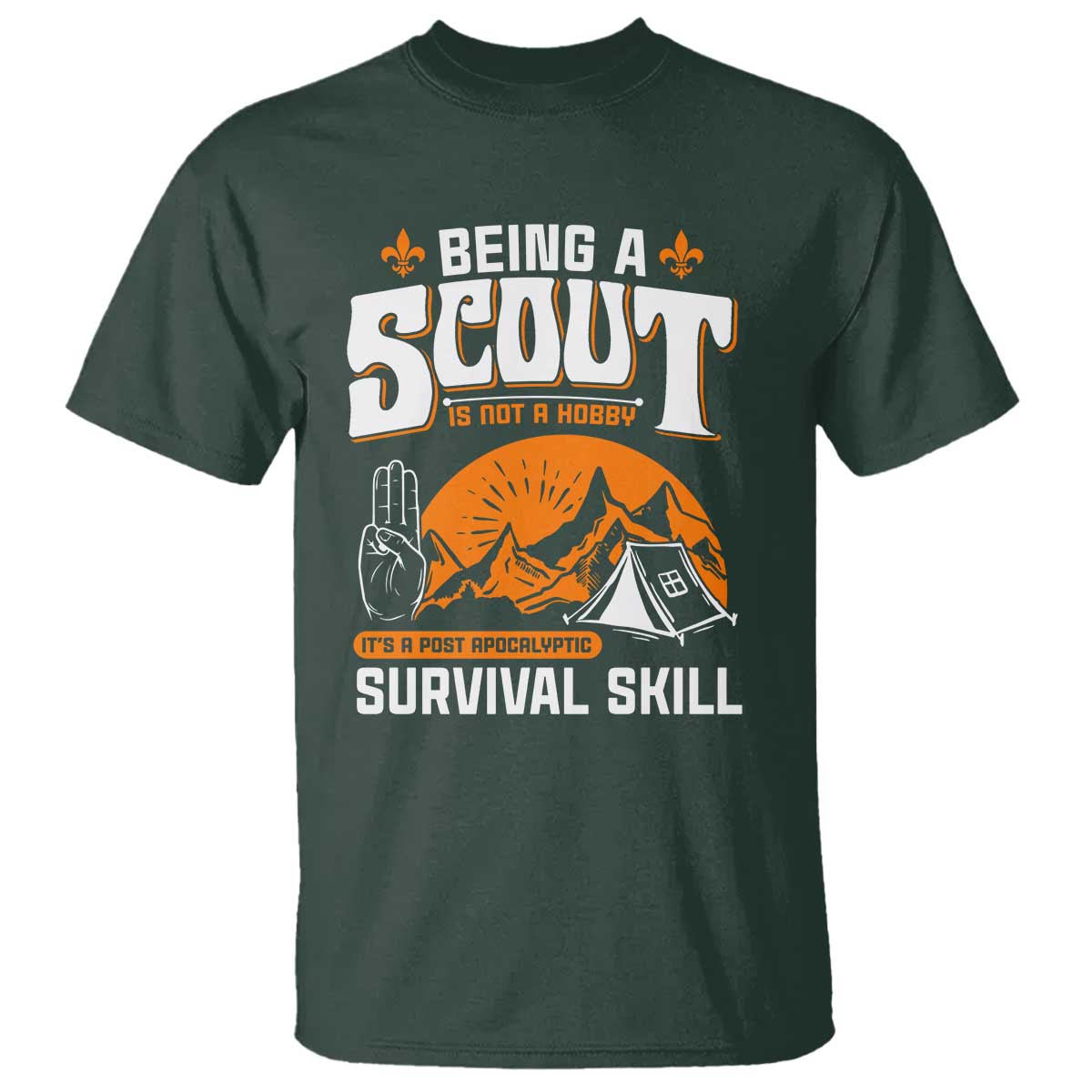 Funny Scout T Shirt Being A Scout Is Not A Hobby Survival Skill Adventure TS02 Dark Forest Green Print Your Wear