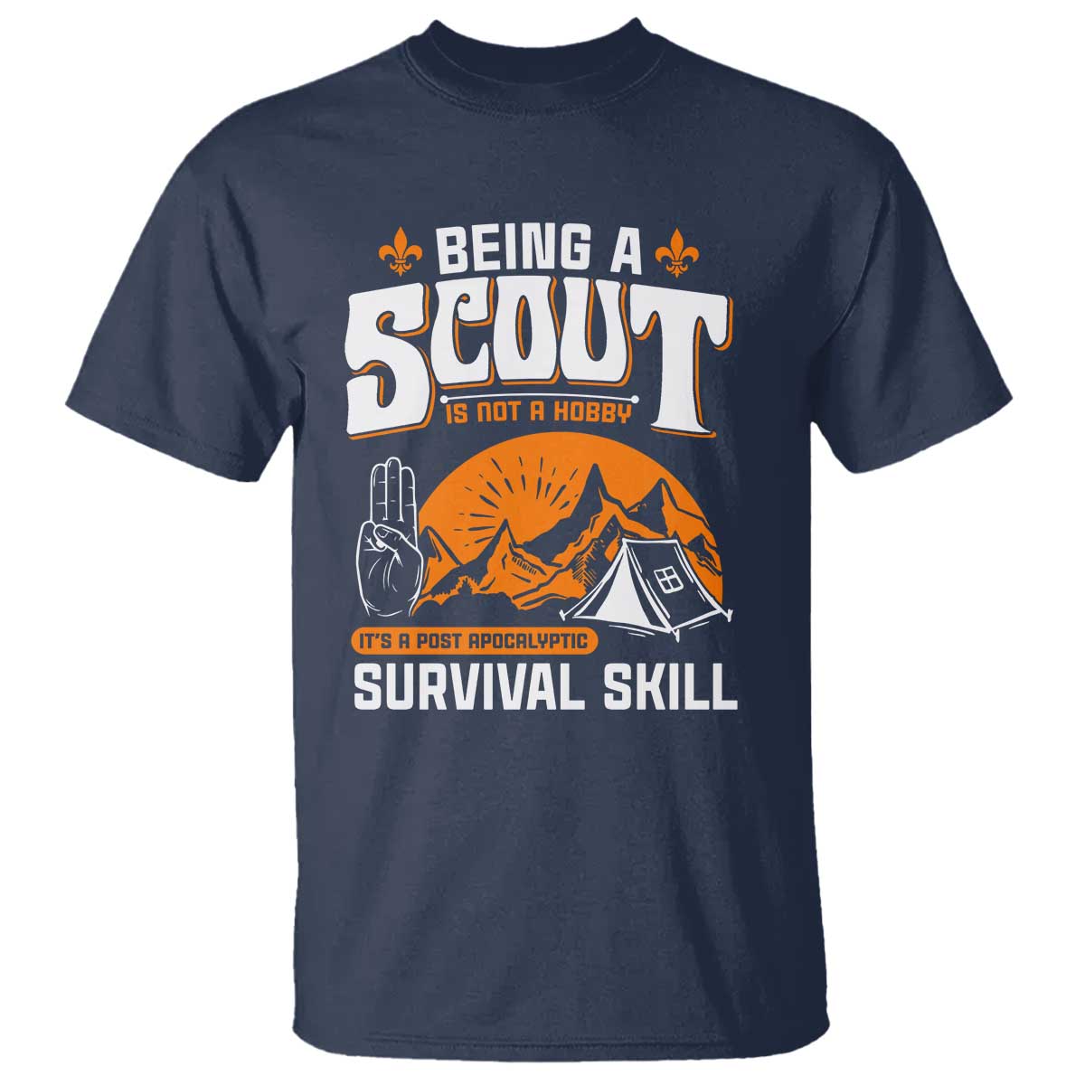 Funny Scout T Shirt Being A Scout Is Not A Hobby Survival Skill Adventure TS02 Navy Print Your Wear