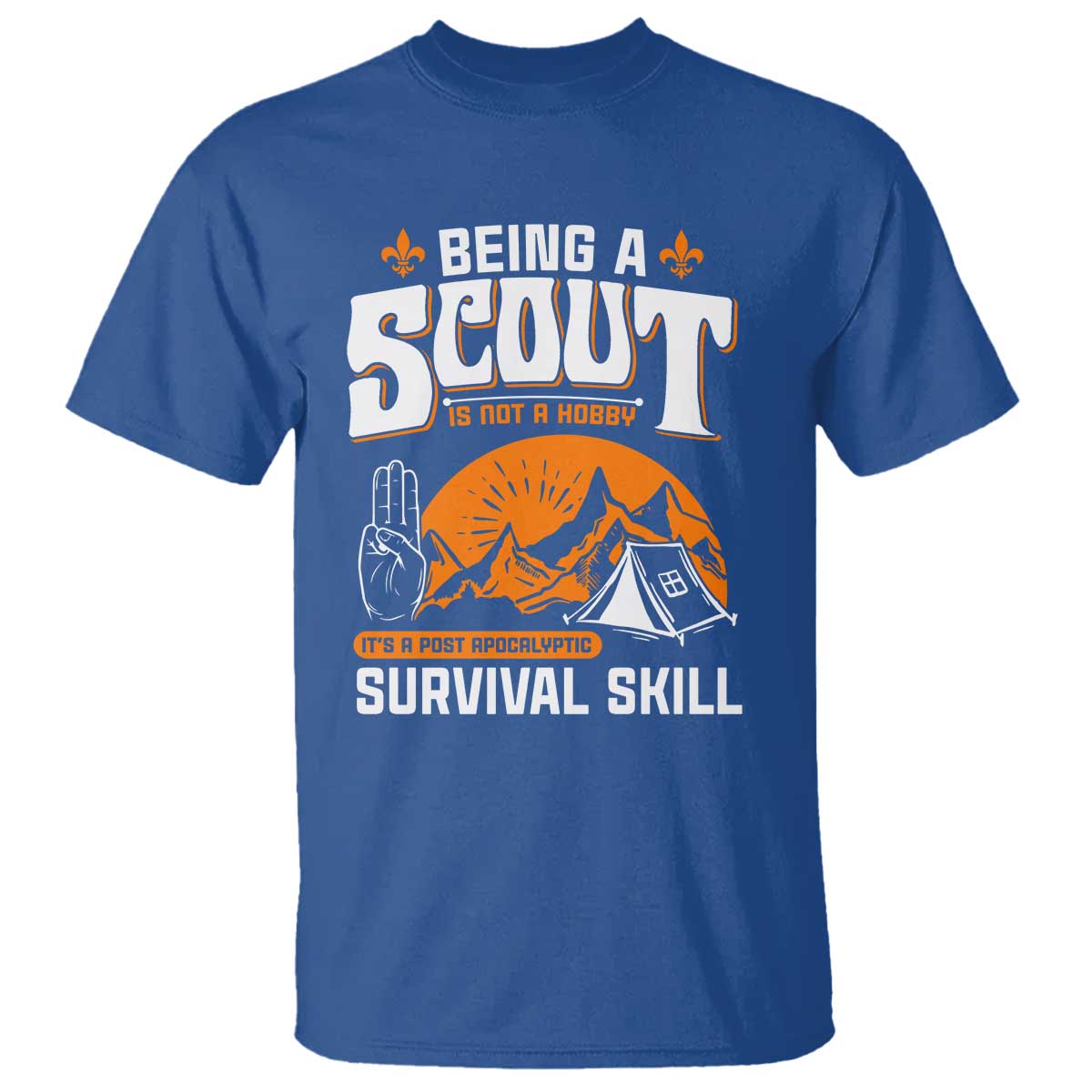 Funny Scout T Shirt Being A Scout Is Not A Hobby Survival Skill Adventure TS02 Royal Blue Print Your Wear