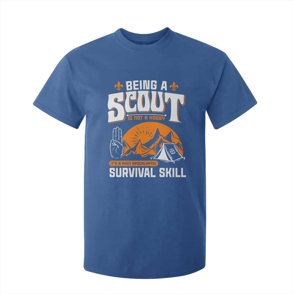 Funny Scout T Shirt For Kid Being A Scout Is Not A Hobby Survival Skill Adventure TS02 Royal Blue Print Your Wear