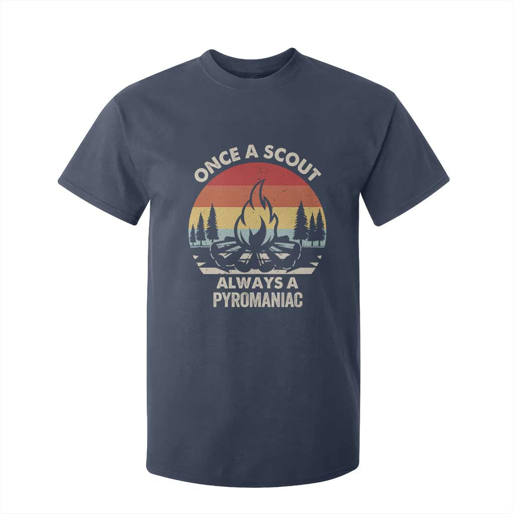 Funny Scout T Shirt For Kid Once A Scout Always A Pyromaniac Adventure Retro TS02 Navy Print Your Wear
