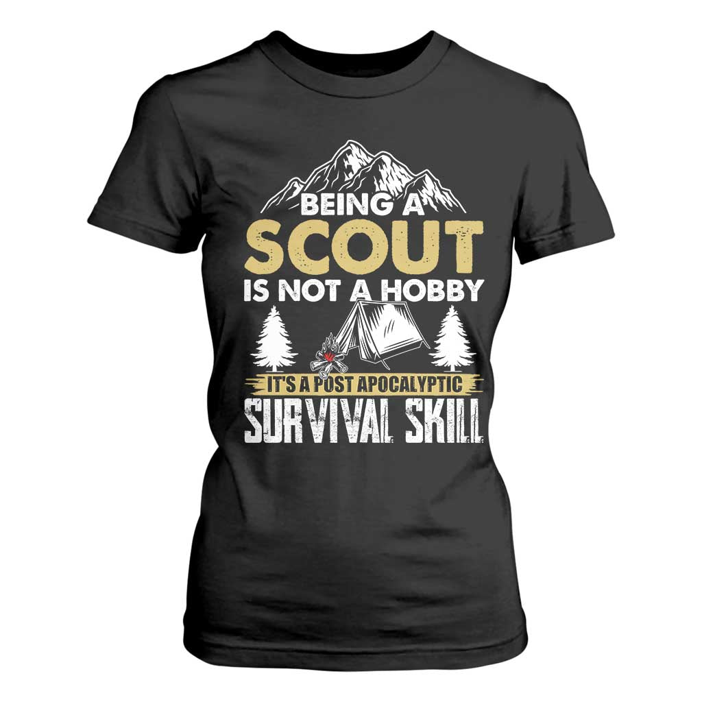 Funny Scout T Shirt For Women Being A Scout Is Not A Hobby It's A Survial Skill Scouting TS02 Black Print Your Wear