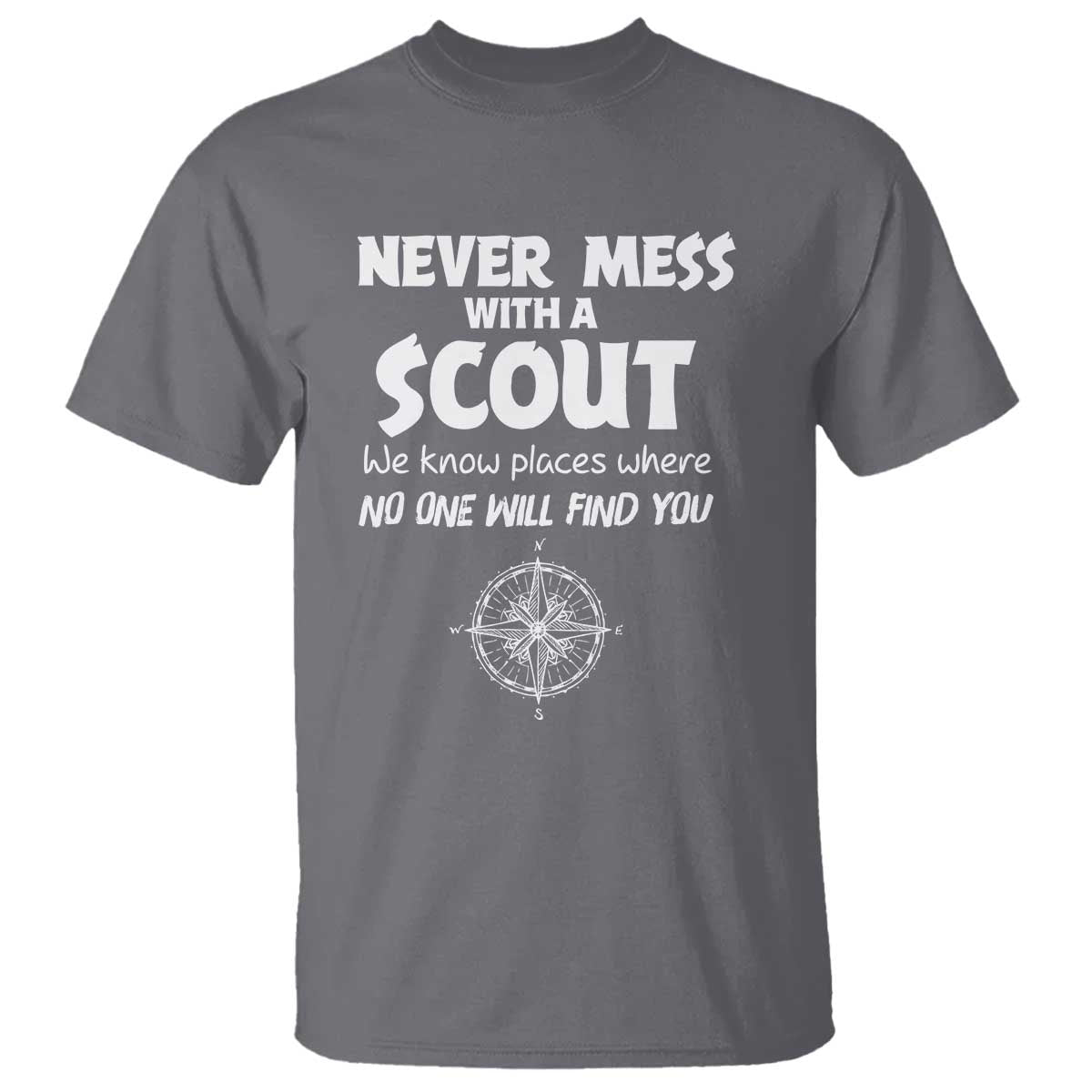 Funny Scout T Shirt Never Mess With A Scout Compass TS02 Charcoal Print Your Wear