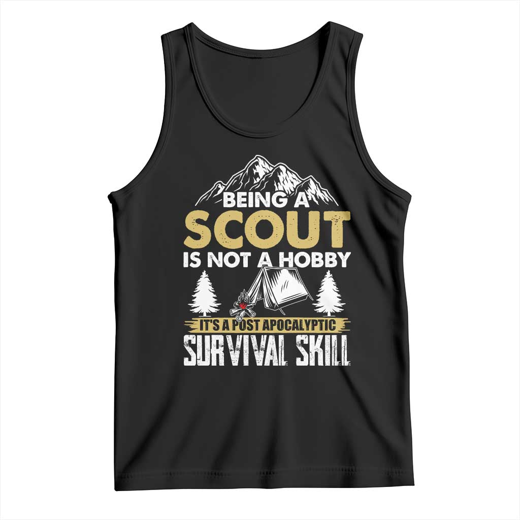 Funny Scout Tank Top Being A Scout Is Not A Hobby It's A Survial Skill Scouting TS02 Black Print Your Wear