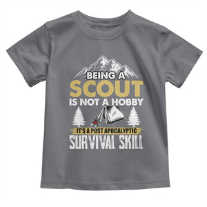 Funny Scout Toddler T Shirt Being A Scout Is Not A Hobby It's A Survial Skill Scouting TS02 Charcoal Print Your Wear