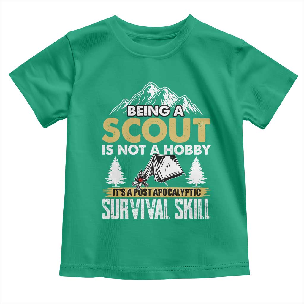 Funny Scout Toddler T Shirt Being A Scout Is Not A Hobby It's A Survial Skill Scouting TS02 Irish Green Print Your Wear
