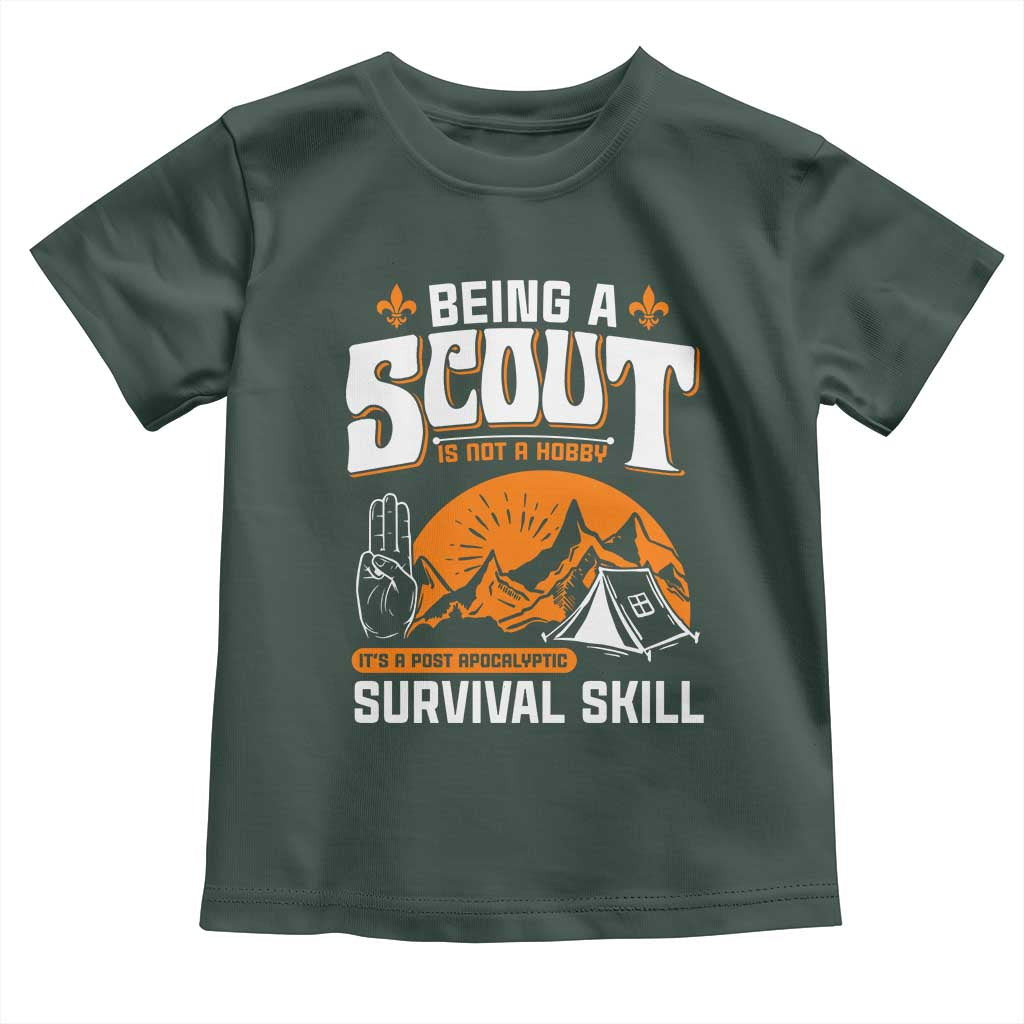 Funny Scout Toddler T Shirt Being A Scout Is Not A Hobby Survival Skill Adventure TS02 Dark Forest Green Print Your Wear