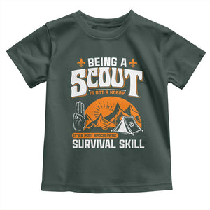 Funny Scout Toddler T Shirt Being A Scout Is Not A Hobby Survival Skill Adventure TS02 Dark Forest Green Print Your Wear