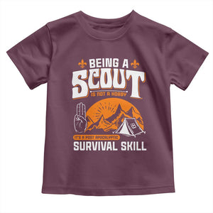 Funny Scout Toddler T Shirt Being A Scout Is Not A Hobby Survival Skill Adventure TS02 Maroon Print Your Wear