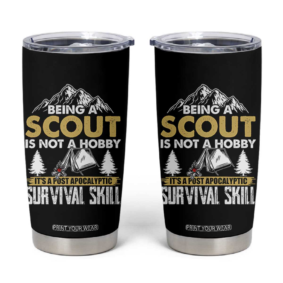 Funny Scout Tumbler Cup Being A Scout Is Not A Hobby It's A Survial Skill Scouting TS02 Black Print Your Wear