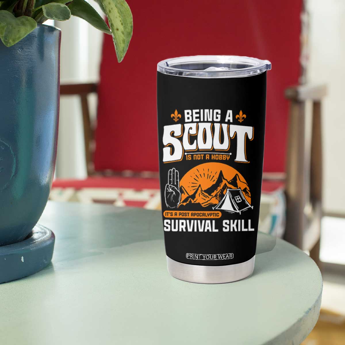 Funny Scout Tumbler Cup Being A Scout Is Not A Hobby Survival Skill Adventure TS02 Print Your Wear