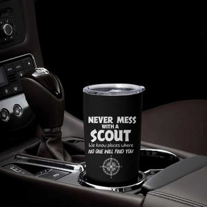 Funny Scout Tumbler Cup Never Mess With A Scout Compass TS02 Print Your Wear