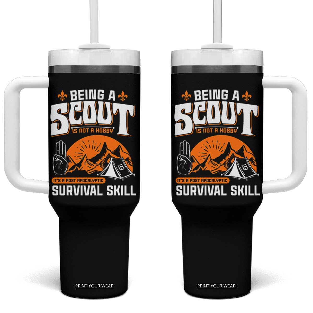 Funny Scout Tumbler With Handle Being A Scout Is Not A Hobby Survival Skill Adventure TS02 One Size: 40 oz Black Print Your Wear