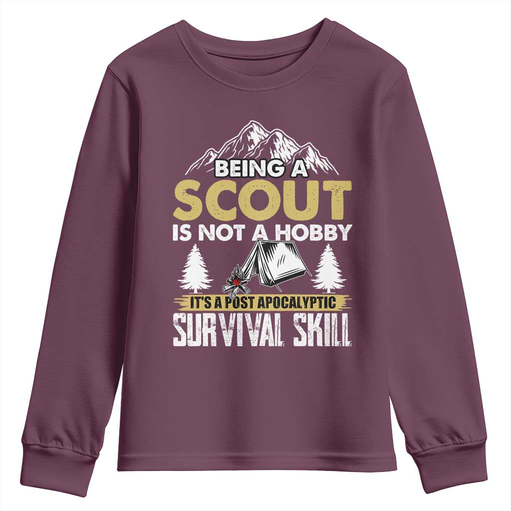 Funny Scout Youth Sweatshirt Being A Scout Is Not A Hobby It's A Survial Skill Scouting TS02 Maroon Print Your Wear