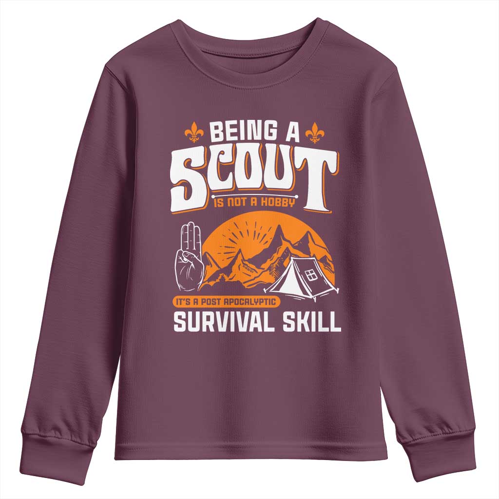 Funny Scout Youth Sweatshirt Being A Scout Is Not A Hobby Survival Skill Adventure TS02 Maroon Print Your Wear