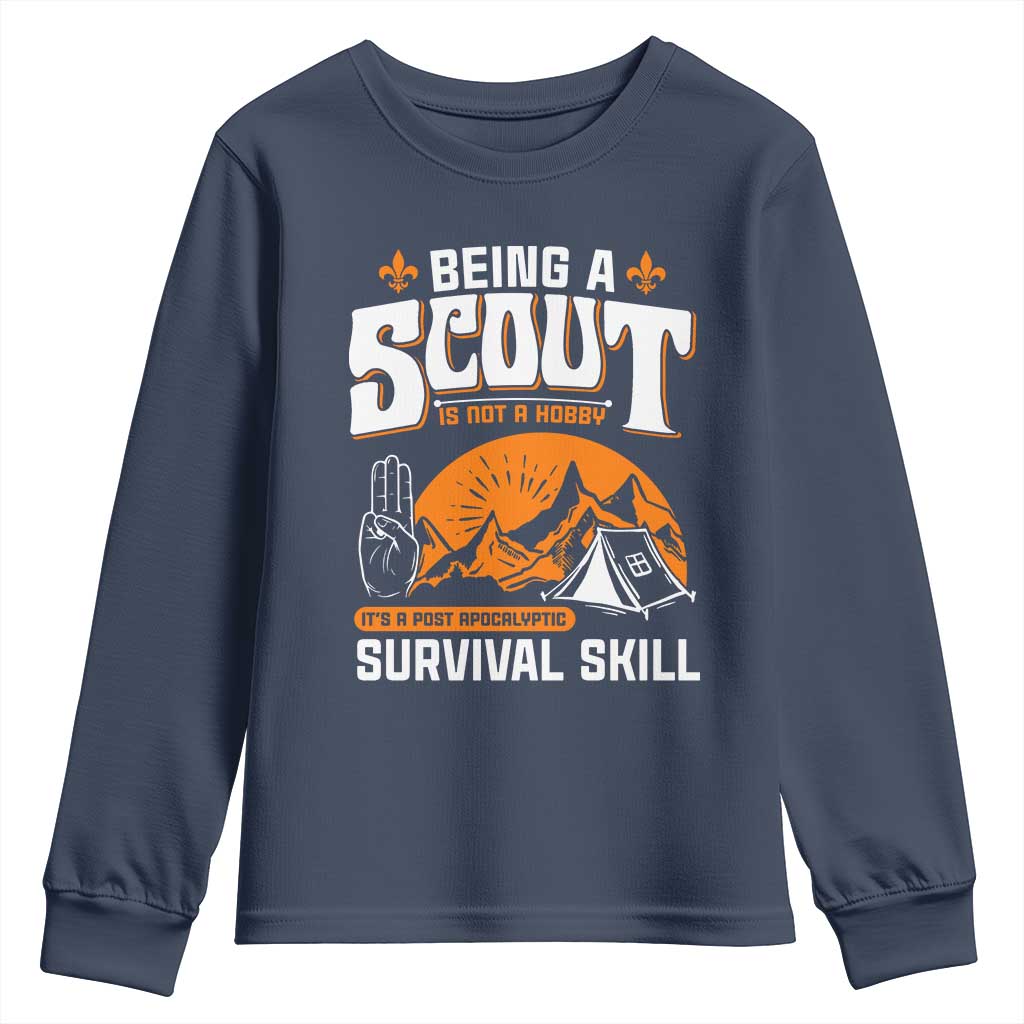 Funny Scout Youth Sweatshirt Being A Scout Is Not A Hobby Survival Skill Adventure TS02 Navy Print Your Wear