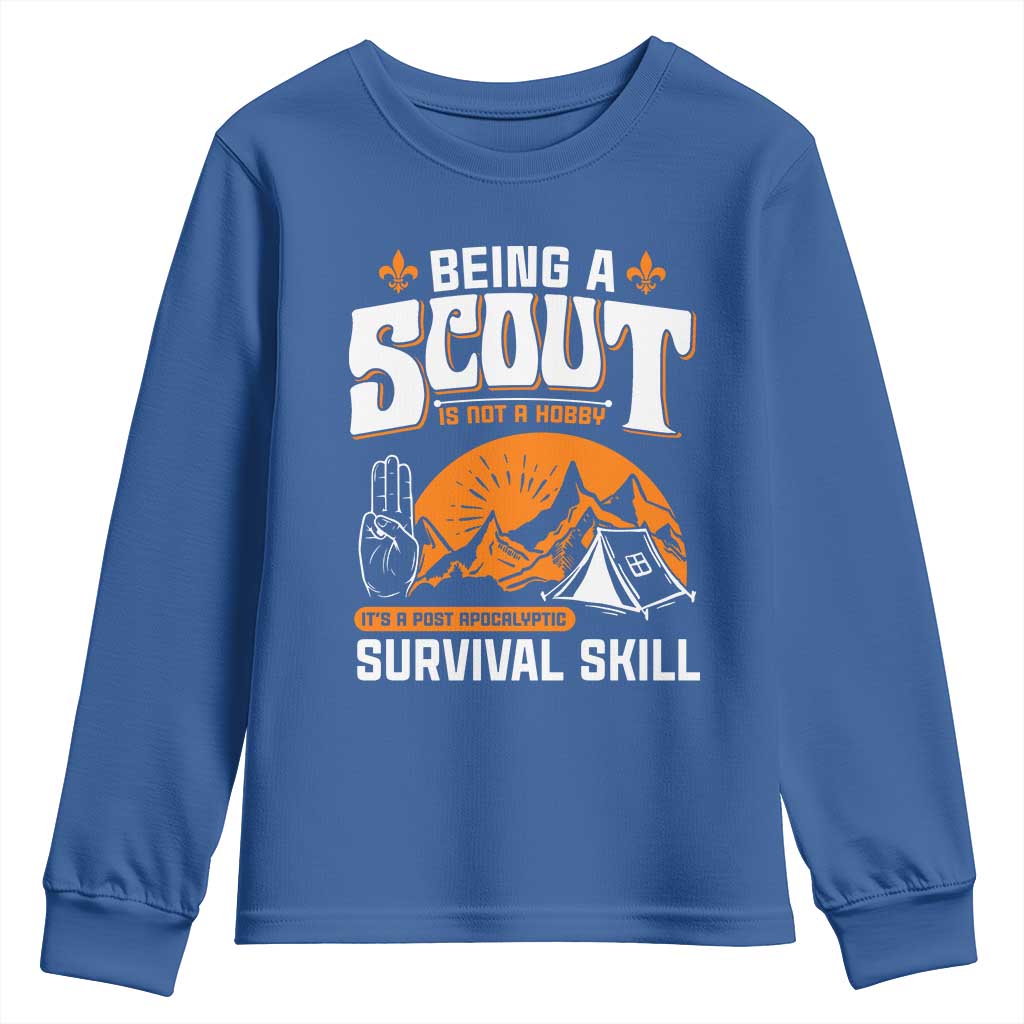 Funny Scout Youth Sweatshirt Being A Scout Is Not A Hobby Survival Skill Adventure TS02 Royal Blue Print Your Wear