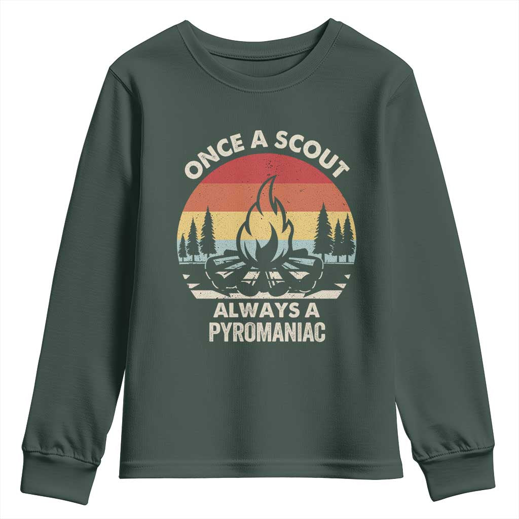 Funny Scout Youth Sweatshirt Once A Scout Always A Pyromaniac Adventure Retro TS02 Dark Forest Green Print Your Wear