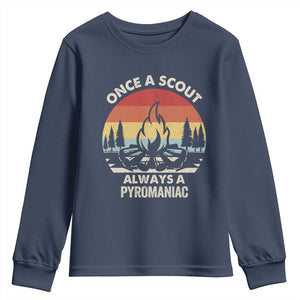 Funny Scout Youth Sweatshirt Once A Scout Always A Pyromaniac Adventure Retro TS02 Navy Print Your Wear