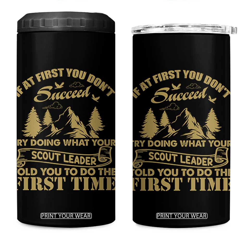 Funny Scouting Adventure 4 in 1 Can Cooler Tumbler Doing What Your Scout Leader Told You To Do Camping Outdoors TS02 One Size: 16 oz Black Print Your Wear