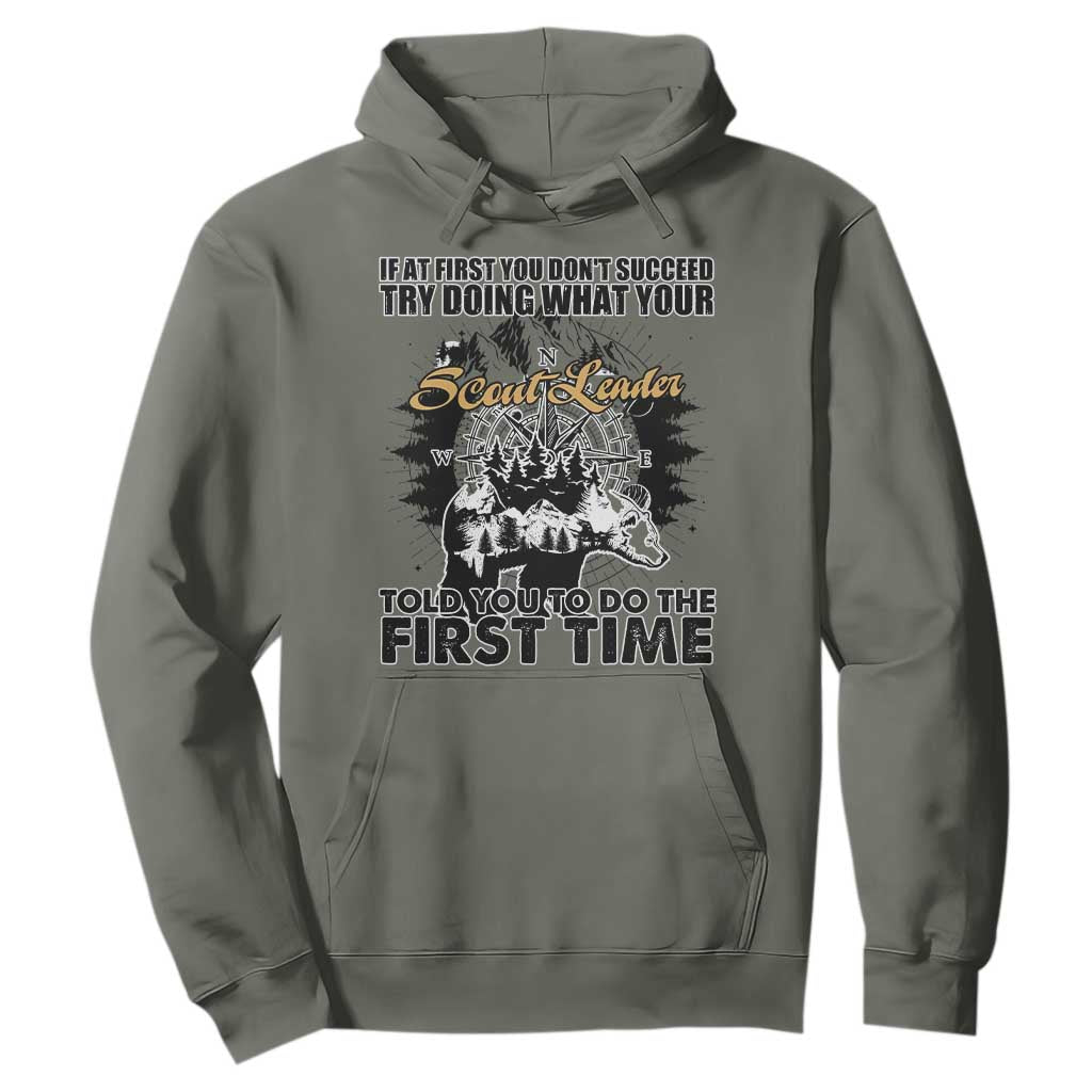 Funny Scouting Adventure Hoodie Doing What Your Scout Leader Told You To Do Camping Compass TS02 Military Green Print Your Wear